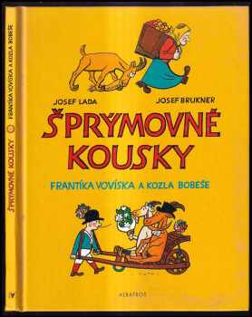 Šprýmovné kousky Frantíka Vovíska a kozla Bobeše
