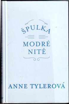 Anne Tyler: Špulka modré nitě