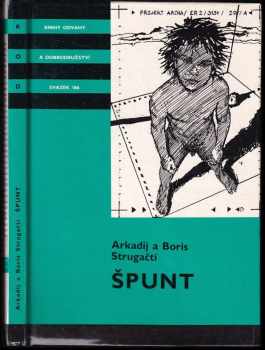 Arkadij Natanovič Strugackij: Špunt