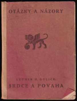 Luther Halsey Gulick: Srdce a povaha