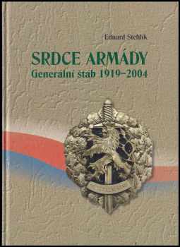 Eduard Stehlík: Srdce armády