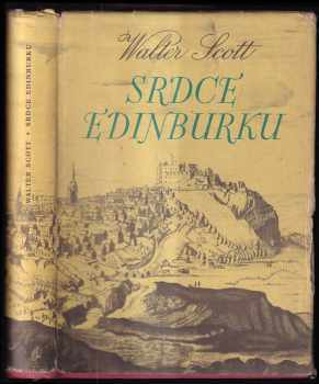 Srdce Edinburku - Walter Scott (1958, Mladá fronta) - ID: 230213