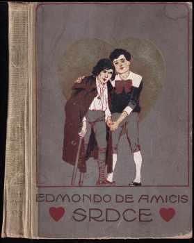 Srdce - Edmondo De Amicis (1912, Jos. R. Vilímek) - ID: 245229