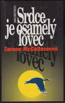 Srdce je osamělý lovec