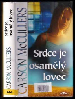Carson McCullers: Srdce je osamělý lovec