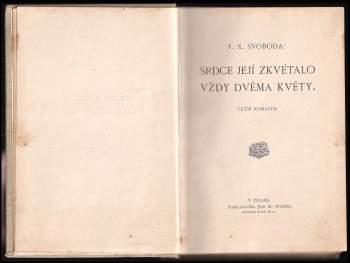 F. X Svoboda: Srdce její zkvétalo vždy dvěma květy