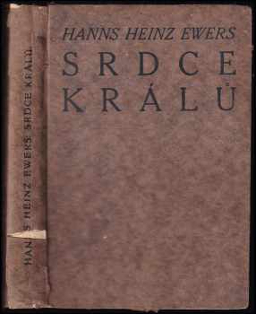 Hanns Heinz Ewers: Srdce králů a jiné hrůzné příběhy
