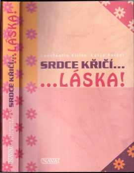 Constantin Kilian: Srdce křičí-- --láska!