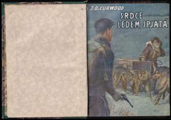 James Oliver Curwood: Srdce ledem spjatá