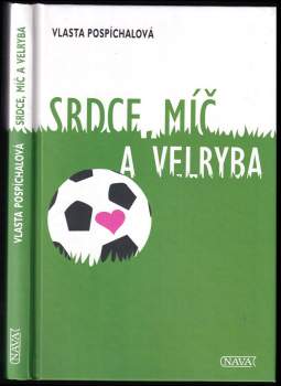 Vlasta Pospíchalová: Srdce, míč a velryba