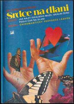 Gloria Mac Intosh: Srdce na dlani, neboli, Jak najít ideálního muže, ideální ženu podle čar na dlani, neboli, Chiromantický průvodce láskou