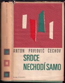 Anton Pavlovič Čechov: Srdce nechodí samo