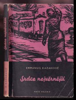 Èmmanuil Genrichovič Kazakevič: Srdce nejvěrnější