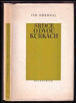 Ivo Odehnal: Srdce o dvou kůrkách