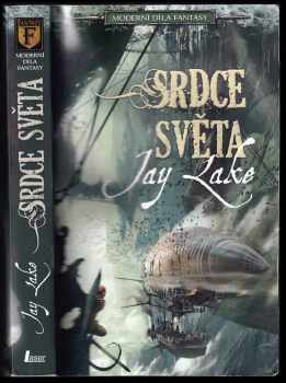 Srdce světa - Jay Lake (2010, Laser) - ID: 434449