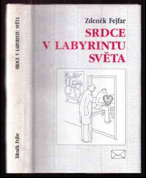 Srdce v labyrintu světa - Zdeněk Fejfar (1997, Makropulos) - ID: 546142