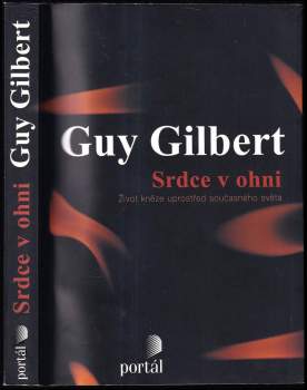 Guy Gilbert: Srdce v ohni