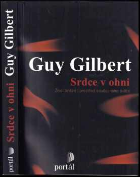 Guy Gilbert: Srdce v ohni