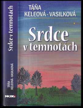 Táňa Keleová-Vasilková: Srdce v temnotách