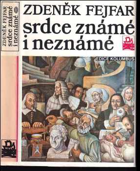 Srdce známé i neznámé - Zdeněk Fejfar (1987, Mladá fronta) - ID: 299023