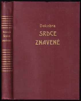 Maurice Dekobra: Srdce znavené