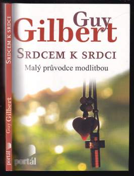 Guy Gilbert: Srdcem k srdci