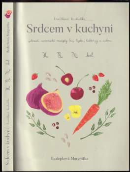 Bezlepková Margottka: Srdcem v kuchyni
