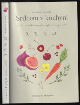 Bezlepková Margottka: Srdcem v kuchyni