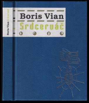 Boris Vian: Srdcerváč