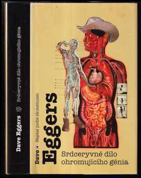 Dave Eggers: Srdceryvné dílo ohromujícího génia