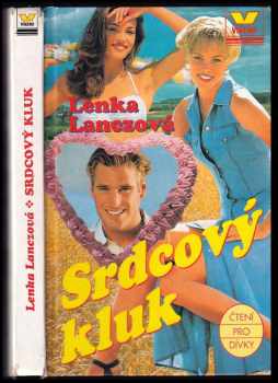 Srdcový kluk - Lenka Lanczová (1997, Víkend) - ID: 535679