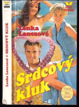 Srdcový kluk - Lenka Lanczová (1999, Víkend) - ID: 1502687
