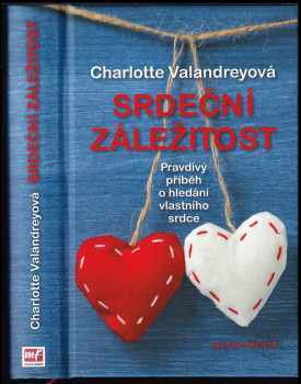 Srdeční záležitost - Charlotte Valandrey, Jean Arcelin (2013, Mladá fronta) - ID: 403759