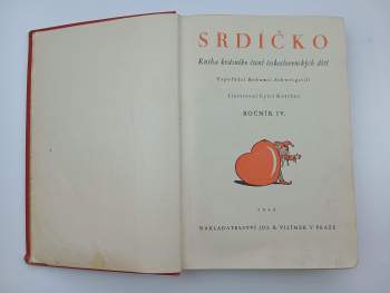 Bohumil Schweigstill: Srdíčko - Kniha krásného čtení československých dětí 1936 Ročník IV - čísla 1 - 40