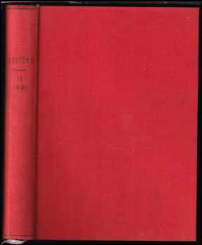 Bohumil Schweigstill: Srdíčko - Kniha krásného čtení československých dětí 1941 Ročník IX - čísla 1 - 40