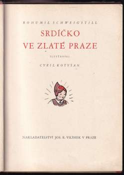 Bohumil Schweigstill: Srdíčko ve zlaté Praze