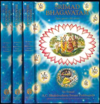 Śrīmad Bhāgavatam : Díl 1-3 : Zpěv první - s původními sanskrtskými texty, přepisem do latinského písma, českými synonymy, překlady a podrobnými výklady - A. Č. Bhaktivédanta Swami Prabhupáda, A. Č. Bhaktivédanta Swami Prabhupáda, A. Č. Bhaktivédanta Swami Prabhupáda, A. Č. Bhaktivédanta Swami Prabhupáda (1992, Bhaktivedanta Book Trust) - ID: 817529