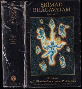 Śrīmad Bhāgavatam : s původními sanskrtskými texty, přepisem do latinského písma, českými synonymy, překlady a podrobnými výklady - Zpěv pátý