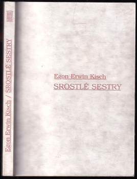 Egon Erwin Kisch: Srostlé sestry