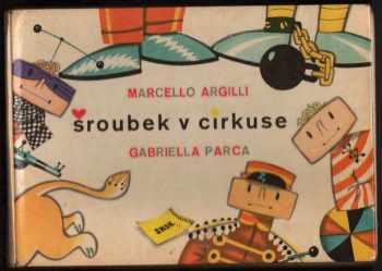 Marcello Argilli: Šroubek v cirkuse : pro malé čtenáře