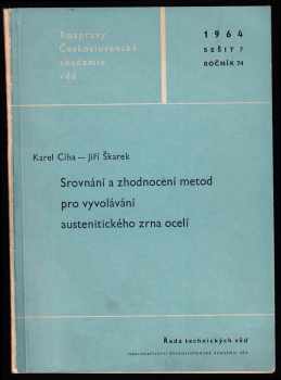 Karel Cíha: Srovnání a zhodnocení metod pro vyvolávání austenitického zrna ocelí