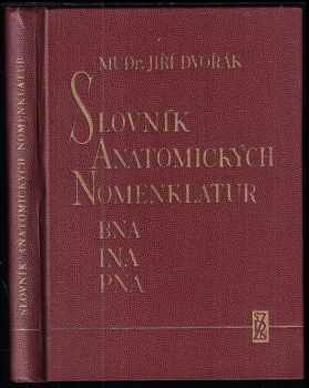 Jiří Dvořák: Srovnávací slovník anatomických nomenklatur