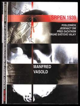 Manfred Vasold: Srpen 1939