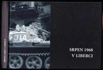 Srpen 1968 v Liberci - Jindřich Marek (2008, Spacium) - ID: 659936
