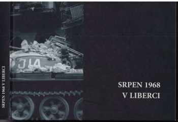 Srpen 1968 v Liberci - Jindřich Marek (2008, Spacium) - ID: 808059