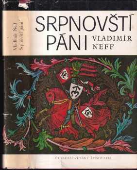 Srpnovští páni - Vladimír Neff (1980, Československý spisovatel) - ID: 56505