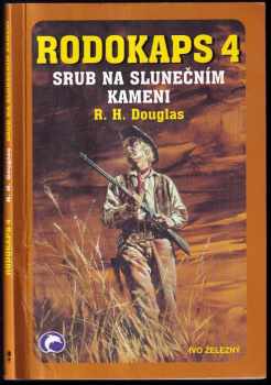 R. H Douglas: Srub na Slunečním kameni