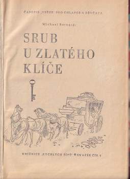 Michael Bernard: Srub u Zlatého klíče