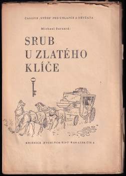 Michael Bernard: Srub u Zlatého klíče