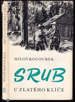 Miloš Kocourek: Srub U zlatého klíče
